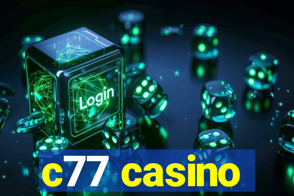 c77 casino